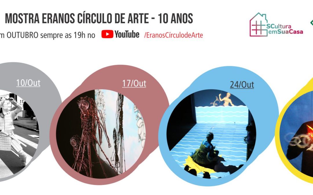Mostra Eranos Círculo de Arte – 10 anos | #SCulturaemSuaCasa