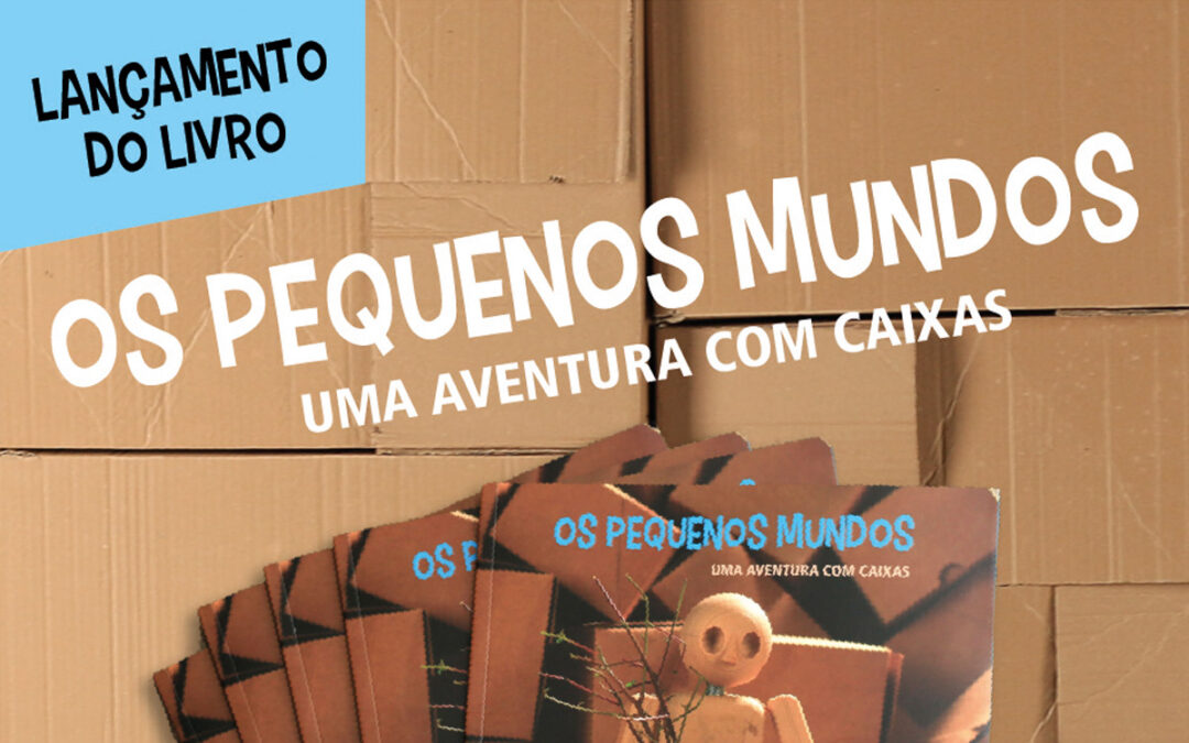 Lançamento do Livro Os Pequenos Mundos